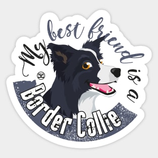 My Best Friend is a... Border Collie - B&W Sticker